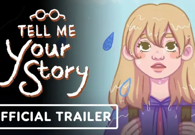 Launch trailer για το Tell Me Your Story