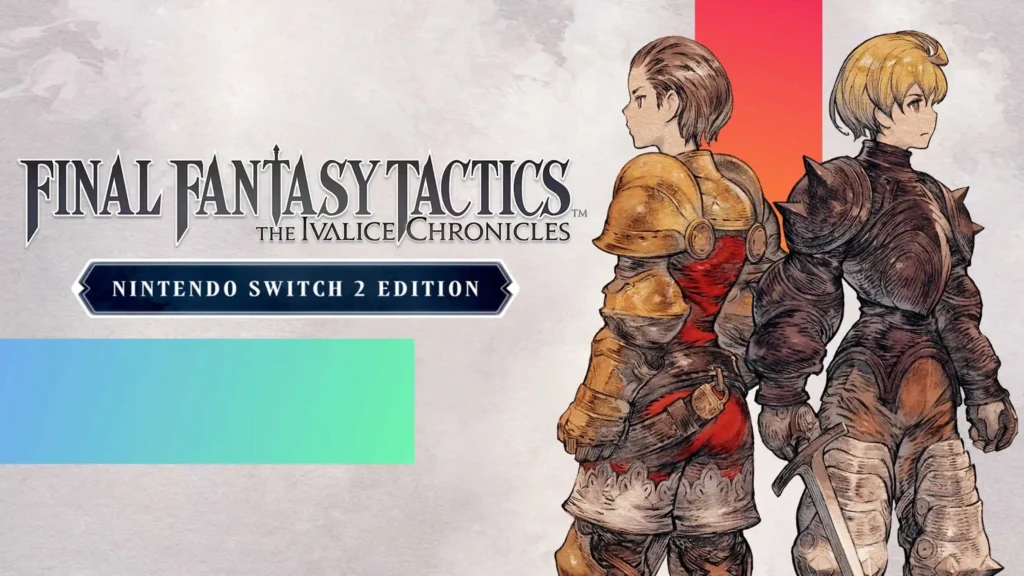FINAL FANTASY TACTICS – THE IVALICE CHRONICLES: Η αναγέννηση ενός Θρύλου στο Nintendo Switch 2 FINAL FANTASY TACTICS – THE IVALICE CHRONICLES: Η αναγέννηση ενός Θρύλου στο Nintendo Switch 2