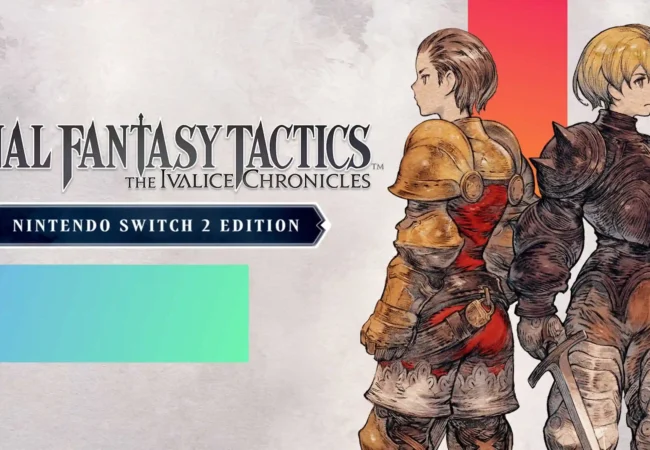 FINAL FANTASY TACTICS – THE IVALICE CHRONICLES: Η αναγέννηση ενός Θρύλου στο Nintendo Switch 2