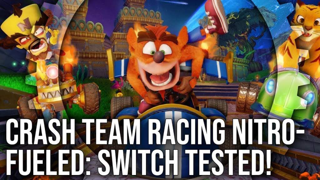Το Digital Foundry δοκιμάζει και συνιστά το Crash Team Racing στο Switch